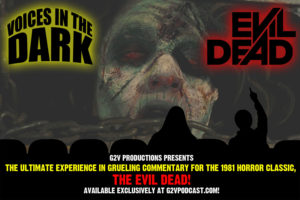 VOICES IN THE DARK: The Evil Dead (1981) Audio Commentary Track