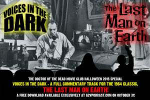 VOICES IN THE DARK: Last Man on Earth (1964) Audio Commentary Track