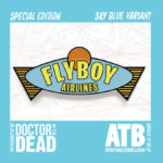 SERIES 1 PIN 3a: Flyboy Airlines (Sky Blue Variant Limited Edition)