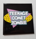 Teenage Comet Zombie (Magnet)