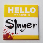 Hello My Name is Slayer (Magnet)